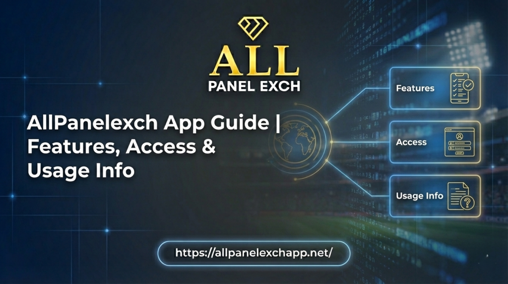 AllPanelexch App Guide Features, Access & Usage Info