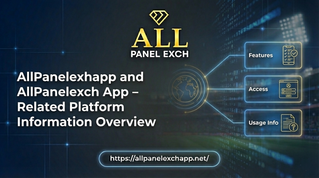 Get a clear overview of AllPanelexhapp and the AllPanelexch app, including platform features, access details, and essential user information.
