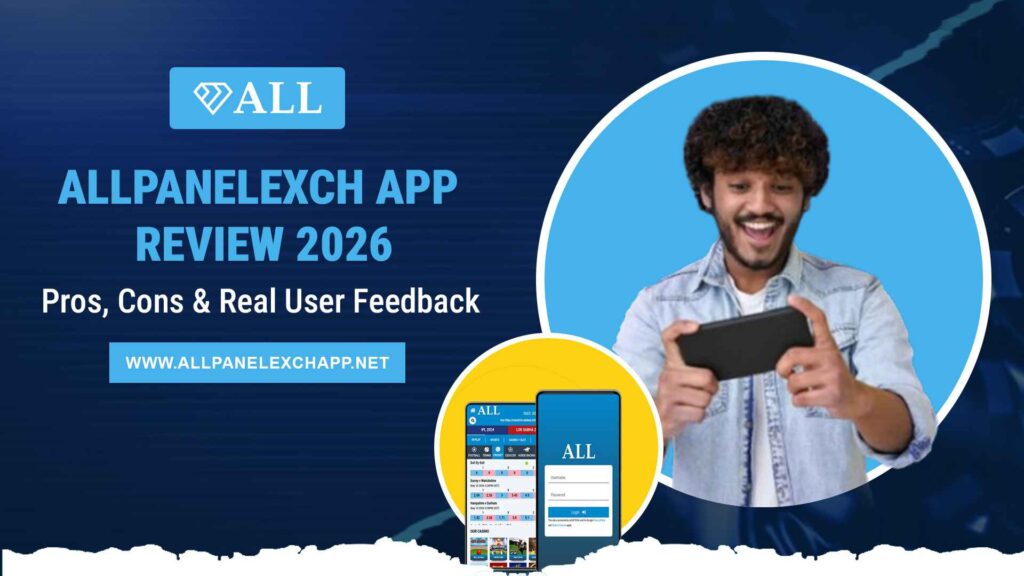 Allpanelexch App Review 2026 — Pros & Cons