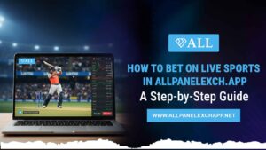 How to Bet on Live Sports in AllPanelexch.app | Step-by-Step Guide