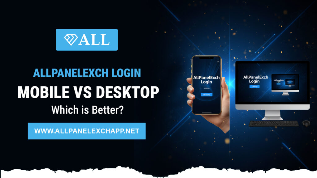 AllPanelExch Login: Mobile vs Desktop – Which is Better?