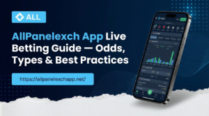 AllPanelexch App Live Betting Guide — Odds, Types & Best Practices
