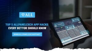 Top 5 AllPanelexch App Hacks Every Bettor Should Know in 2026
