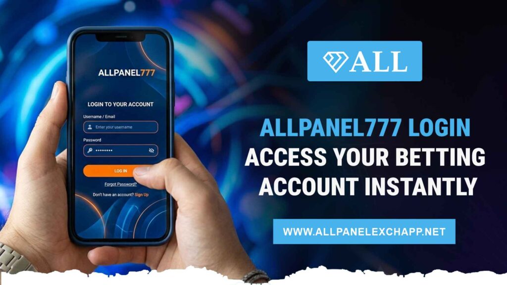 AllPanel777 Login – Access Your Betting Account Instantly