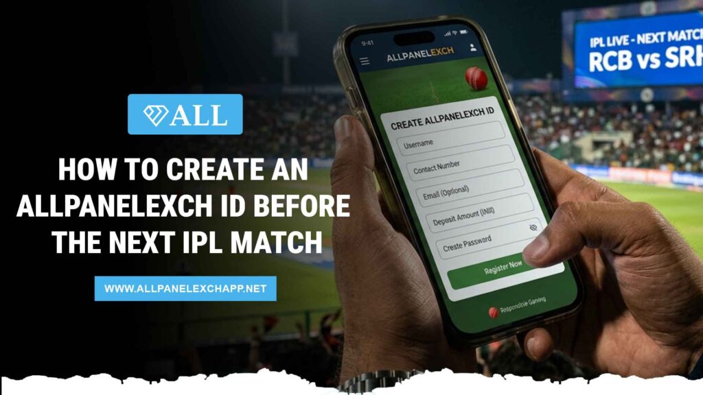 How do I create an Allpanelexch ID step by step prior to IPL with the help of app and Dashboard