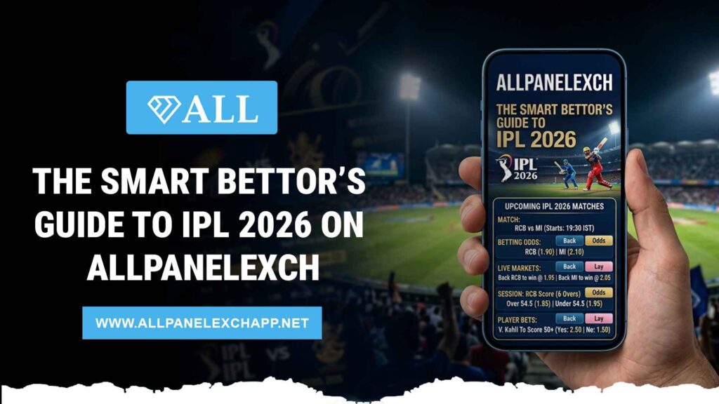 The Smart Bettor’s Guide to IPL 2026 on AllPanelexch